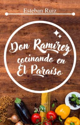 Don Ramírez cocinando en el paraíso