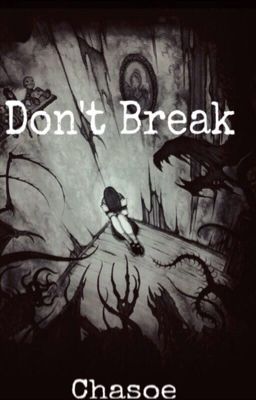 Don't Break