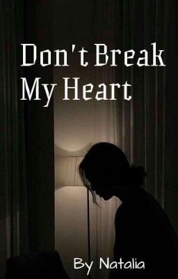 Don't break my heart