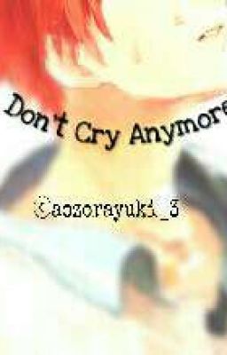 Don't Cry Anymore[Akashi X Reader] 