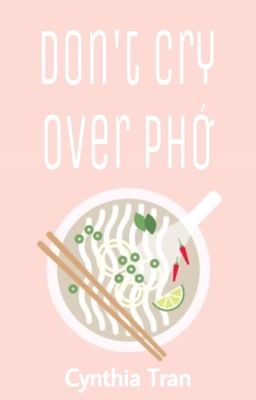 Don't Cry Over Phở