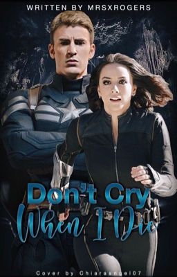 Don't cry when I die | Steve Rogers ff | ABGESCHLOSSEN 