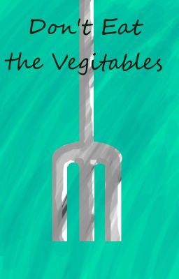 Don't Eat the Vegitables (X-Men Evolution Fanfic)