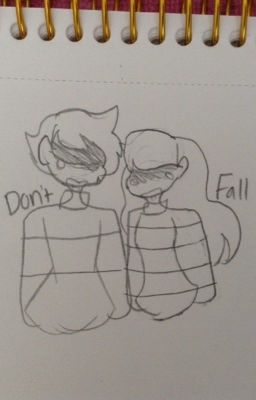 Don't Fall - Cory x Frisk - Undertale Fanfiction (Book 1 complete)