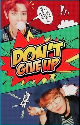 Don't Give Up | ChanBaek