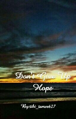 Don't Give Up Hope