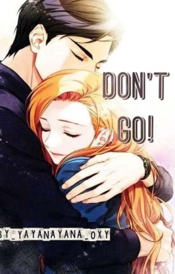 Don't Go { Tamat }