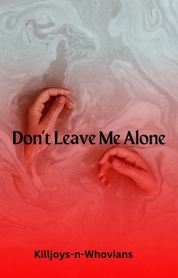 Don't Leave Me Alone (Jimmy Hall x Reader)