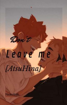 Don't leave me [AtsuHina] 