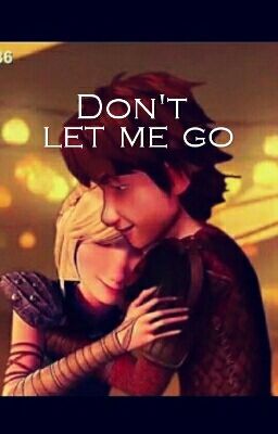 Don't let me go