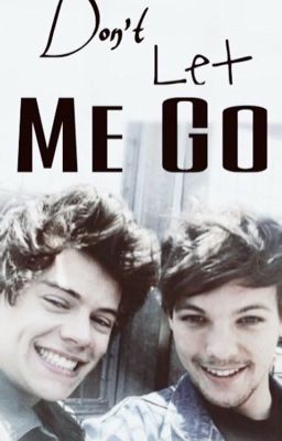 Don't Let Me Go - book one