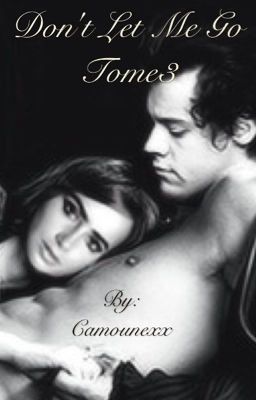 Don't let me go. Tome 3