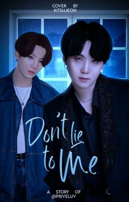 Don't Lie To Me. [KookGi]