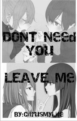 Don't Need You, Leave Me