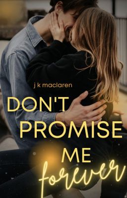 Don't Promise Me Forever