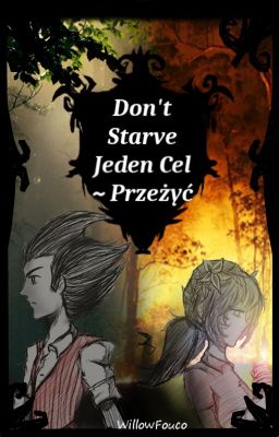 Don't Starve: Jeden Cel ~ Przeżyć