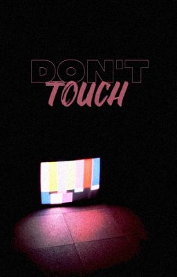 Don't Touch