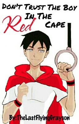 Don't Trust The Boy In The Red Cape (Young Justice)