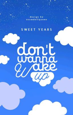 Don't Wanna Wake Up《MYG》OneShot