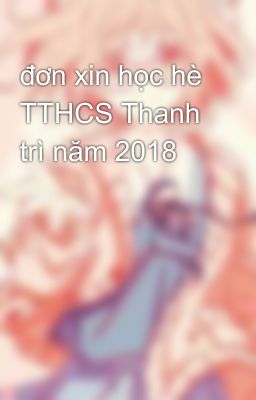 đơn xin học hè TTHCS Thanh trì năm 2018