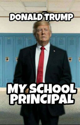 Donald Trump, My School Principal