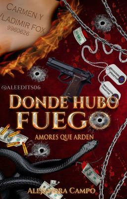 Donde hubo fuego: RP#1© [Completa] ✔