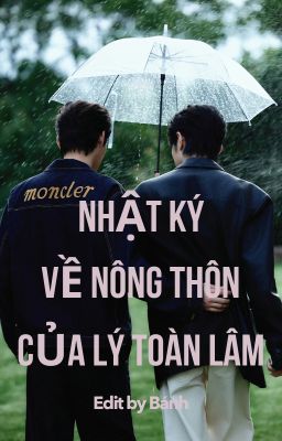 [DONE][Hành Ân | Phần Thưởng cp] Nhật ký về nông thôn của Lý Toàn Lâm