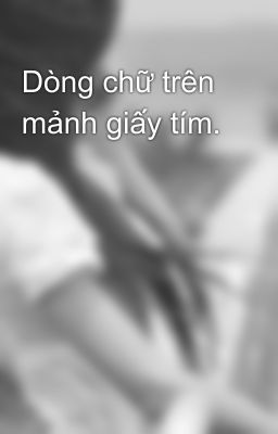 Dòng chữ trên mảnh giấy tím.