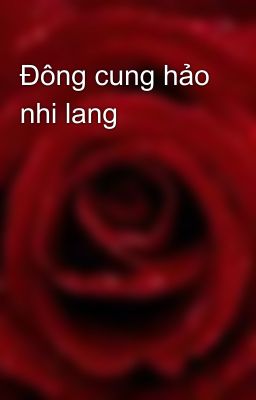 Đông cung hảo nhi lang