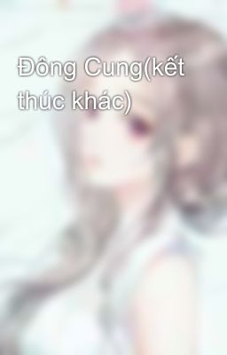 Đông Cung(kết thúc khác)