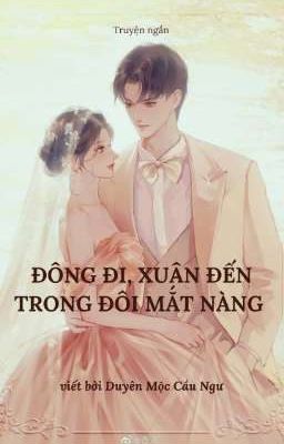 Đông Đi, Xuân Đến Trong Đôi Mắt Nàng