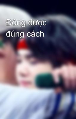 Đông dược đúng cách