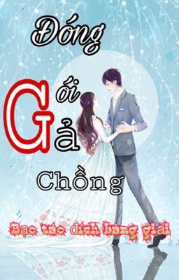 Đóng gói gả chồng (trọng sinh trước cửa cục dân chính)