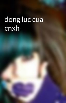 dong luc cua cnxh