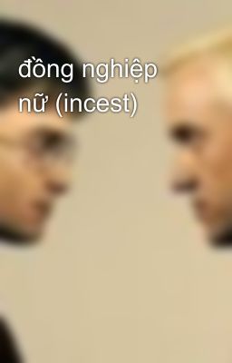 đồng nghiệp nữ (incest)