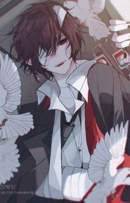 Đồng nhân Bungo Stray Dogs_Ta hài tử là Dazai Osamu.