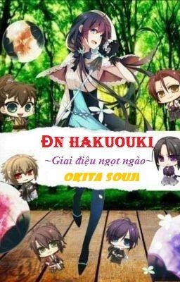 [Đồng nhân Hakuouki] Giai điệu ngọt ngào• Okita Souji [NGƯNG]