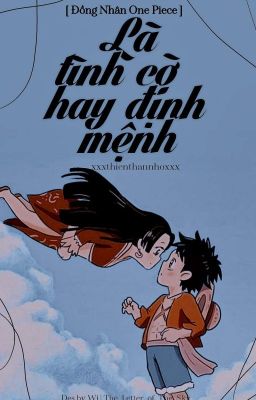 [Đồng Nhân One piece] Là Tình Cờ Hay Là Định Mệnh?