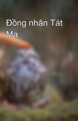 Đồng nhân Tát Ma