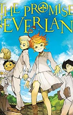 (Đồng nhân The promised neverland ) Sống  và miền đất hứa