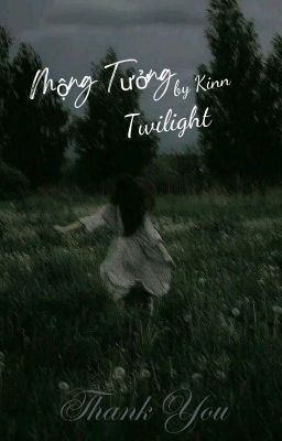 [Đồng nhân Twilight] Mộng tưởng