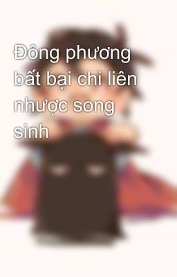 Đông phương bất bại chi liên nhược song sinh