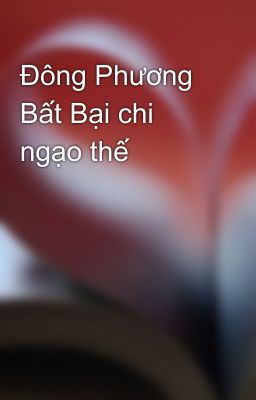 Đông Phương Bất Bại chi ngạo thế