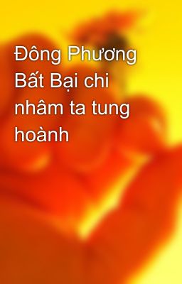 Đông Phương Bất Bại chi nhâm ta tung hoành