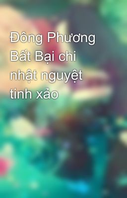 Đông Phương Bất Bại chi nhật nguyệt tinh xảo