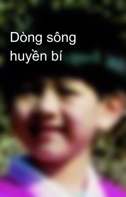 Dòng sông huyền bí