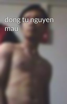 dong tu nguyen mau