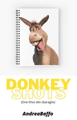 DONKEY ShoTs