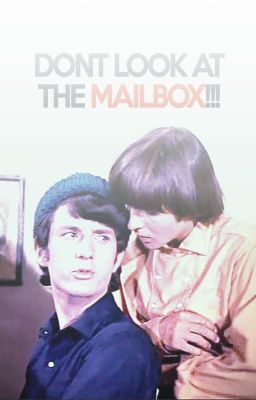 DONT LOOK AT THE MAILBOX!!!