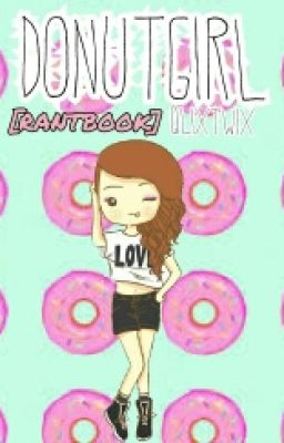 DonutGirl [RANT BOOK]